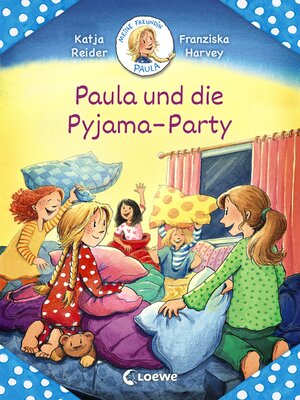 cover image of Meine Freundin Paula--Paula und die Pyjama-Party